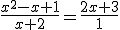 \frac{x^2-x+1}{x+2}=\frac{2x+3}{1}